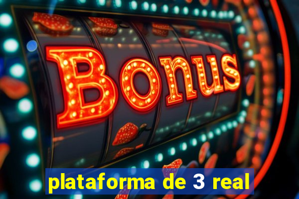 plataforma de 3 real